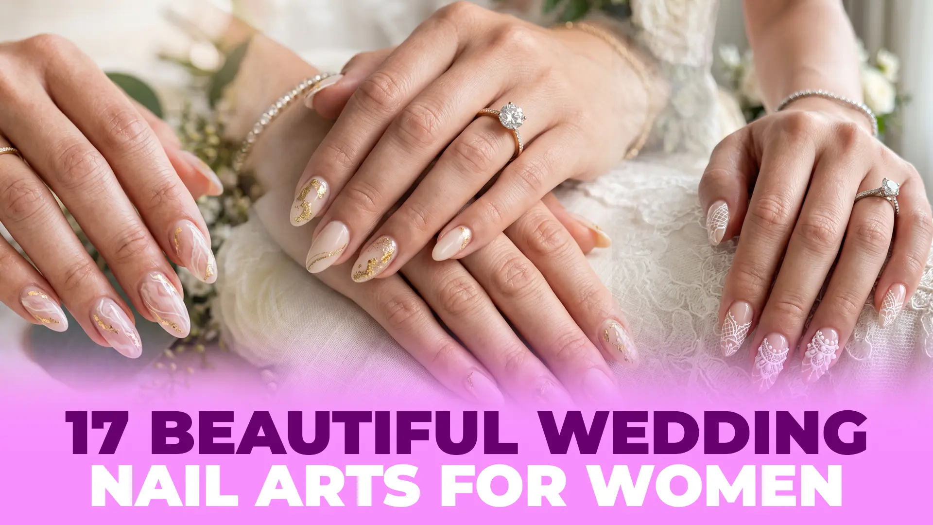 Discover the best wedding nail arts for women in 2026. Explore 17 elegant bridal nail design ideas featuring classic French tips, pearl accents, chrome finishes, floral details, and timeless wedding manicure inspiration.